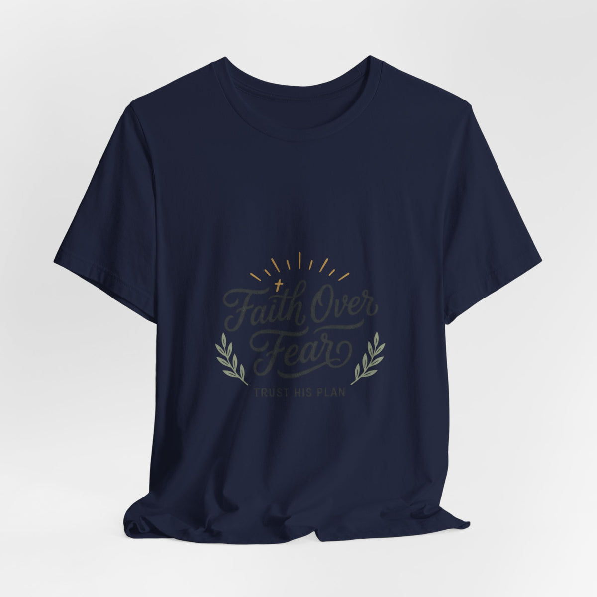 Faith Over Fear Tee | Christian Scripture Shirt, Trust His Plan