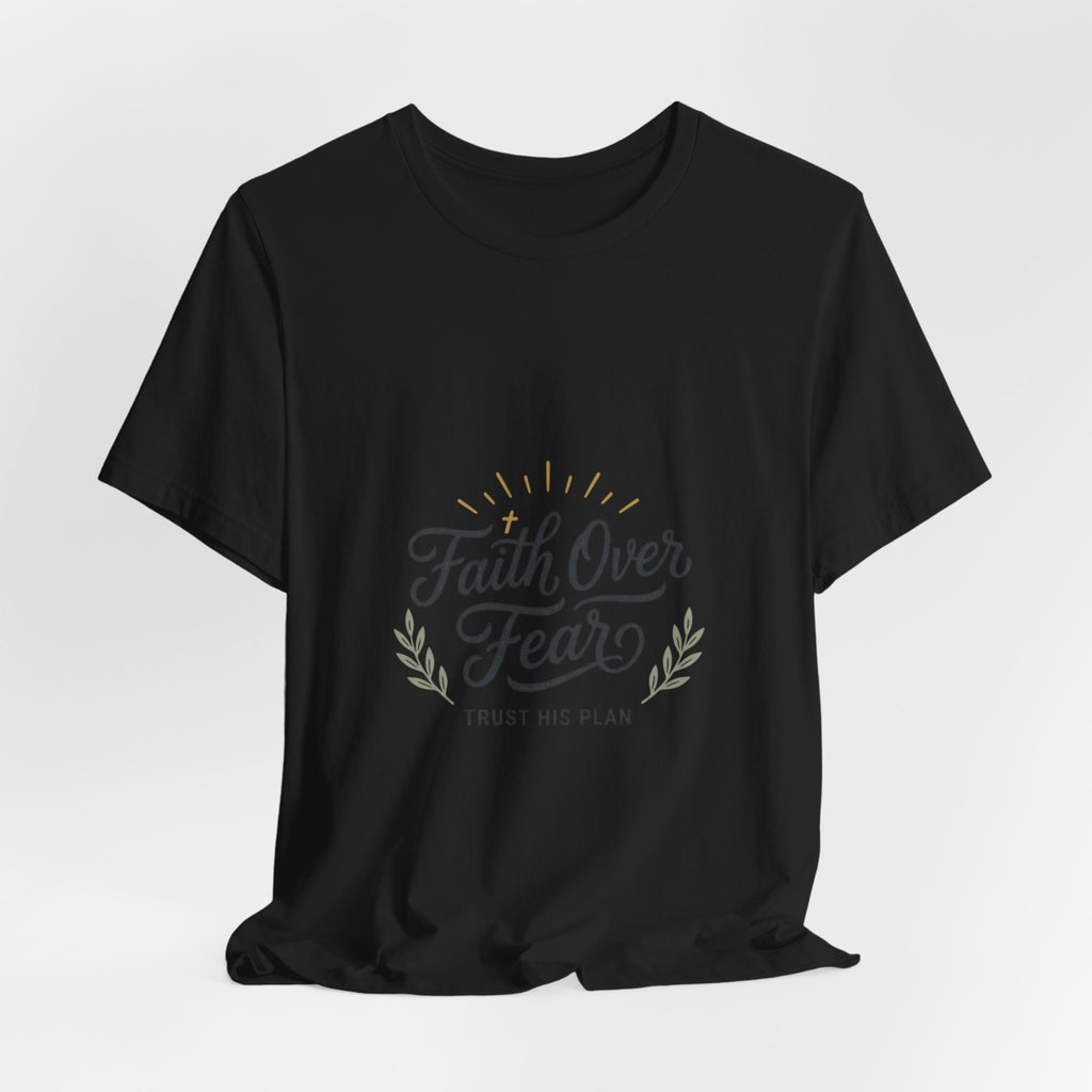 Faith Over Fear Tee | Christian Scripture Shirt, Trust His Plan