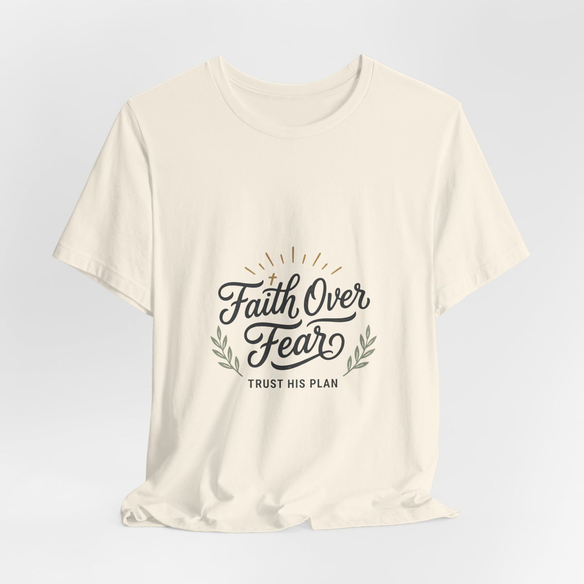 Faith Over Fear Tee | Christian Scripture Shirt, Trust His Plan