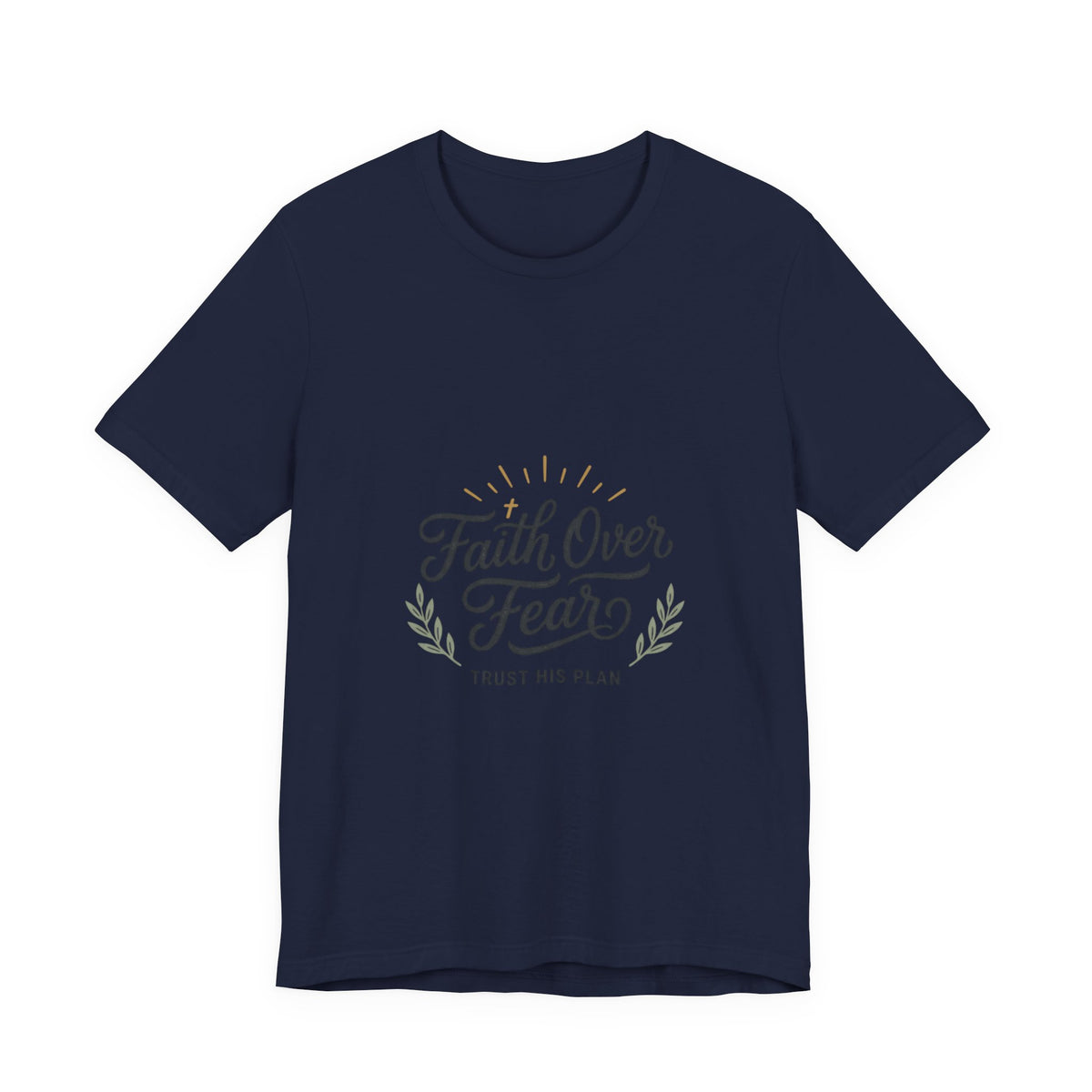 Faith Over Fear Tee | Christian Scripture Shirt, Trust His Plan