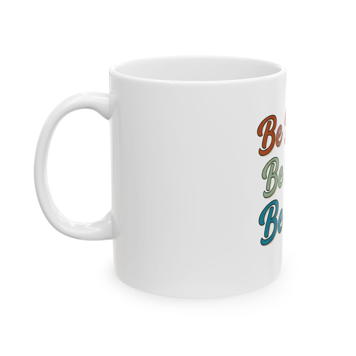 Be Brave Be Kind Be You Mug | Inspirational Ceramic Coffee Cup